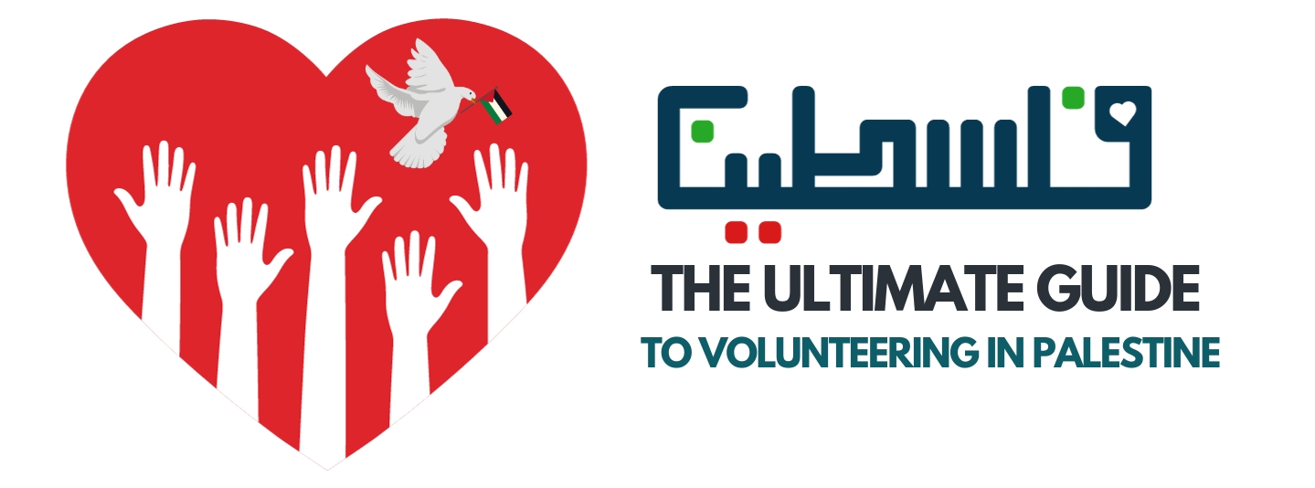 The Ultimate Guide to Volunteering in Palestine 2025/2026 Go